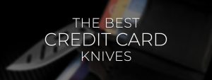 Best Credit Card Knives