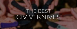 Best Civivi Knives