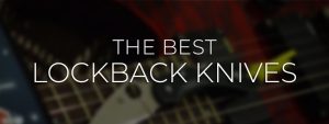 Best Lockback Knives