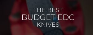 Best Budget EDC Knives
