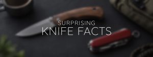 Surprising Knife Facts over a blurred knife and red pocket multi-tool.