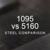 1095 vs 5160 Steel Comparison over a blurred abstract steel background