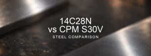 14C28N vs S30V Steel Comparison over a blurred abstract steel background