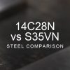 14C28N vs S35VN Steel Comparison over a blurred abstract steel background