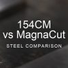 154CM vs MagnaCut Steel Comparison over a blurred abstract steel background