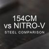 154CM vs NITRO-V steel comparison over a blurred abstract steel background