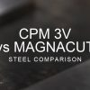 3v vs magnacut steel comparison over a blurred abstract steel background