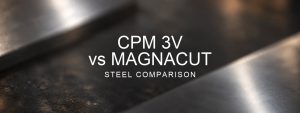 3v vs magnacut steel comparison over a blurred abstract steel background