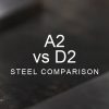 A2 vs D2 Steel Comparison over a blurred abstract steel background