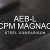 AEB-L vs CPM MAGNACUT steel comparison over a blurred abstract steel background