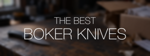 The best Boker knives over a blurred everyday workbench scene