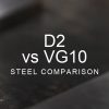 D2 vs VG10 Steel Comparison over a blurred abstract steel background