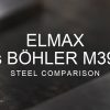 ELMAX vs BÖHLER M390 steel comparison over a blurred abstract steel background