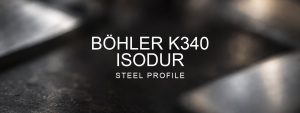 Böhler K340 ISODUR Steel Profile over a blurred abstract steel background