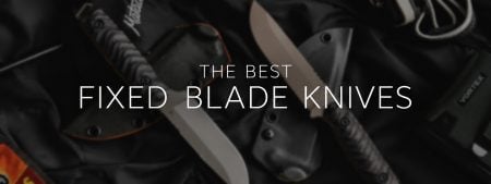 The Best fixed blade knives