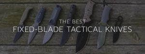 The Best fixed blade tactical knives