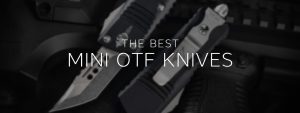 The Best mini otf knives