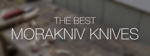 The Best Morakniv Knives in white lettering over a blurred outdoor utility bench