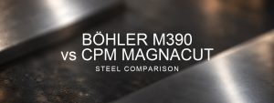 M390 vs MagnaCut Steel Comparison