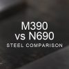 M390 vs N690 Steel Comparison over a blurred abstract steel background