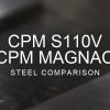 CPM S110V vs MagnaCut Steel Comparison over a blurred abstract steel background
