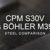 CPM S30V vs BÖHLER M390 steel comparison over a blurred abstract steel background