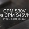 S30V vs S45VN Steel Comparison over a blurred abstract steel background