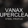 Vanax SuperClean steel profile title over a blurred background