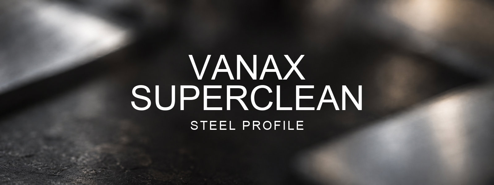 Vanax SuperClean Steel Profile title over a blurred background